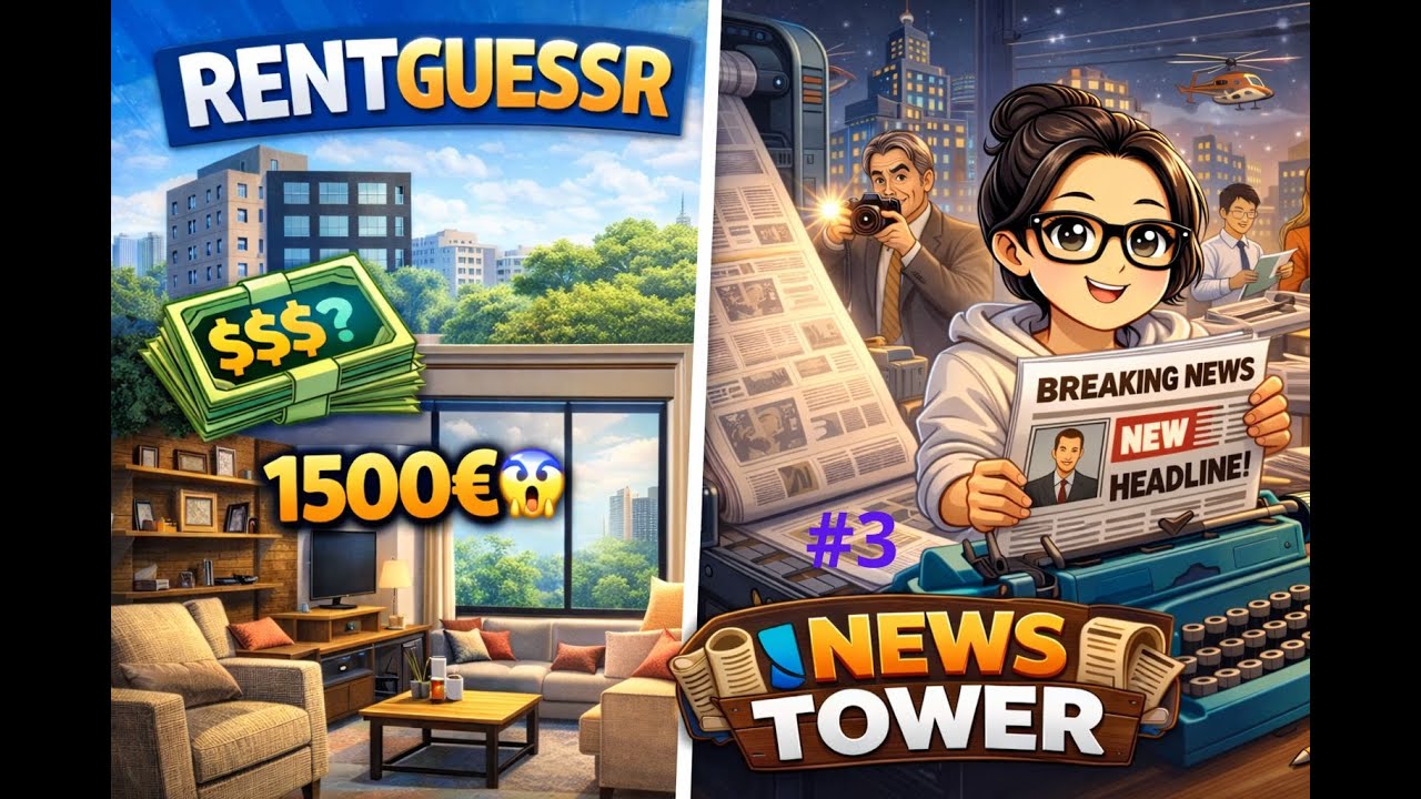 #3 News Tower : que les gros titres commencent ! et Rentguessr pour finir