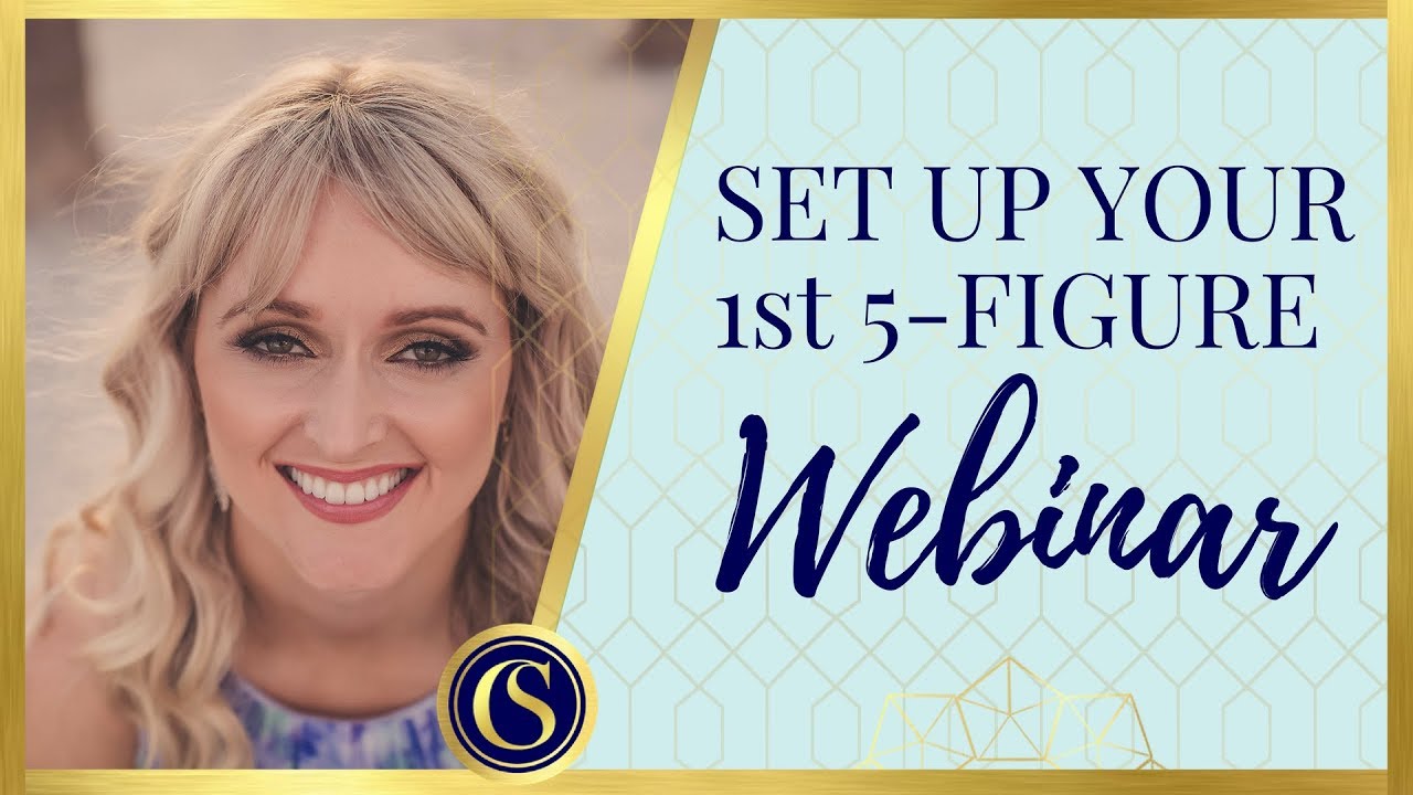 How to setup your first 5 Figure Webinar