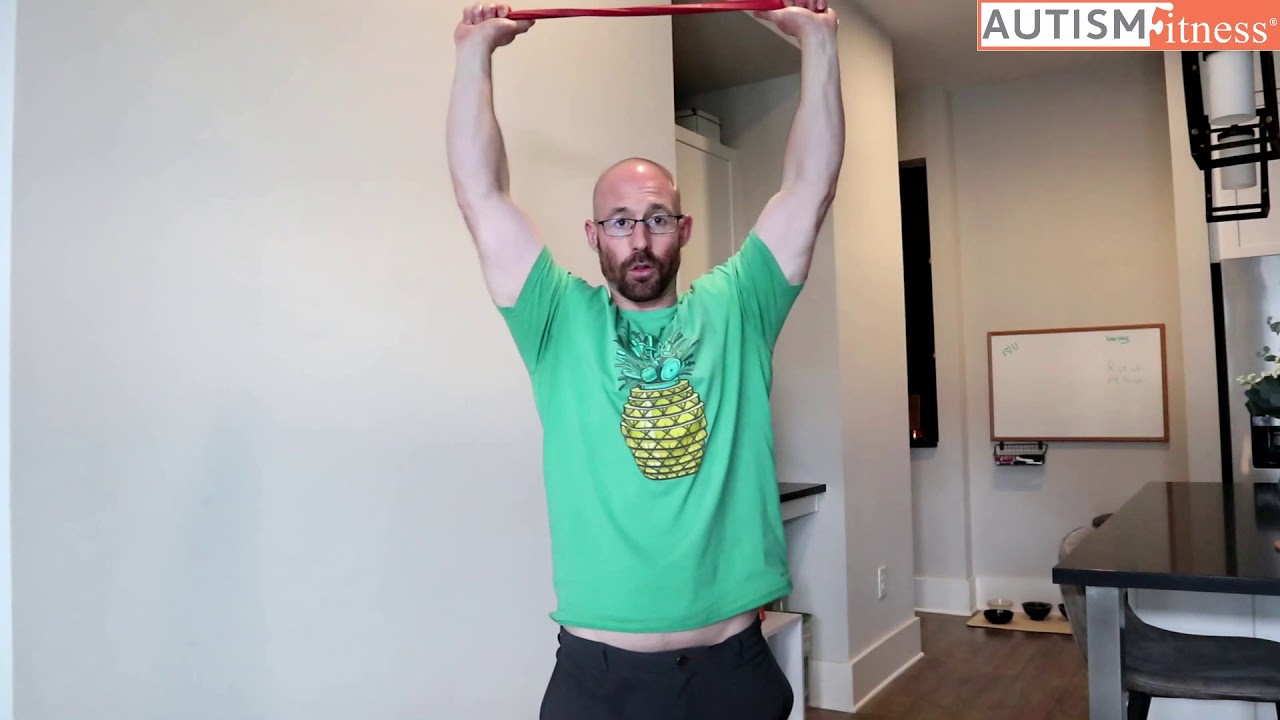 Autism Fitness Movement of the Moment In Home Band Overhead Press March 18 2020