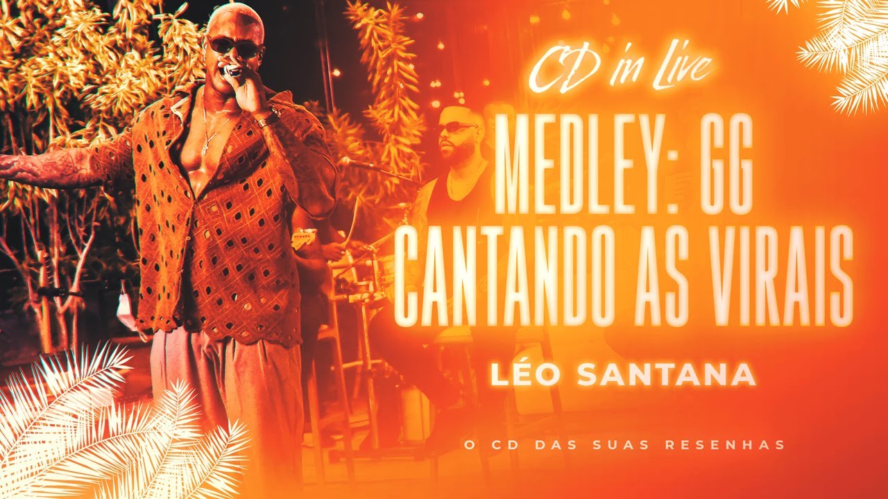 Medley: GG Cantando As Virais | Léo Santana - CD In Live