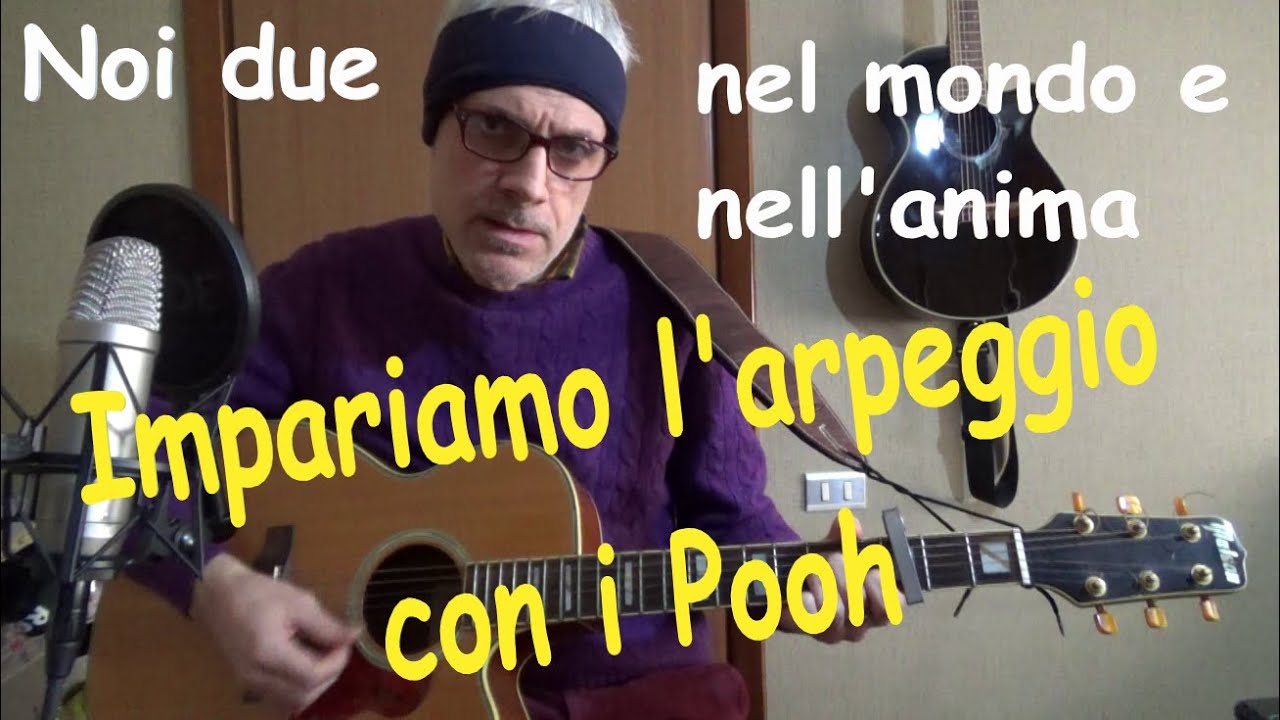 impariamo ad arpeggiare con i pooh - noi due nel mondo e nell'anima -  tutorial chitarra