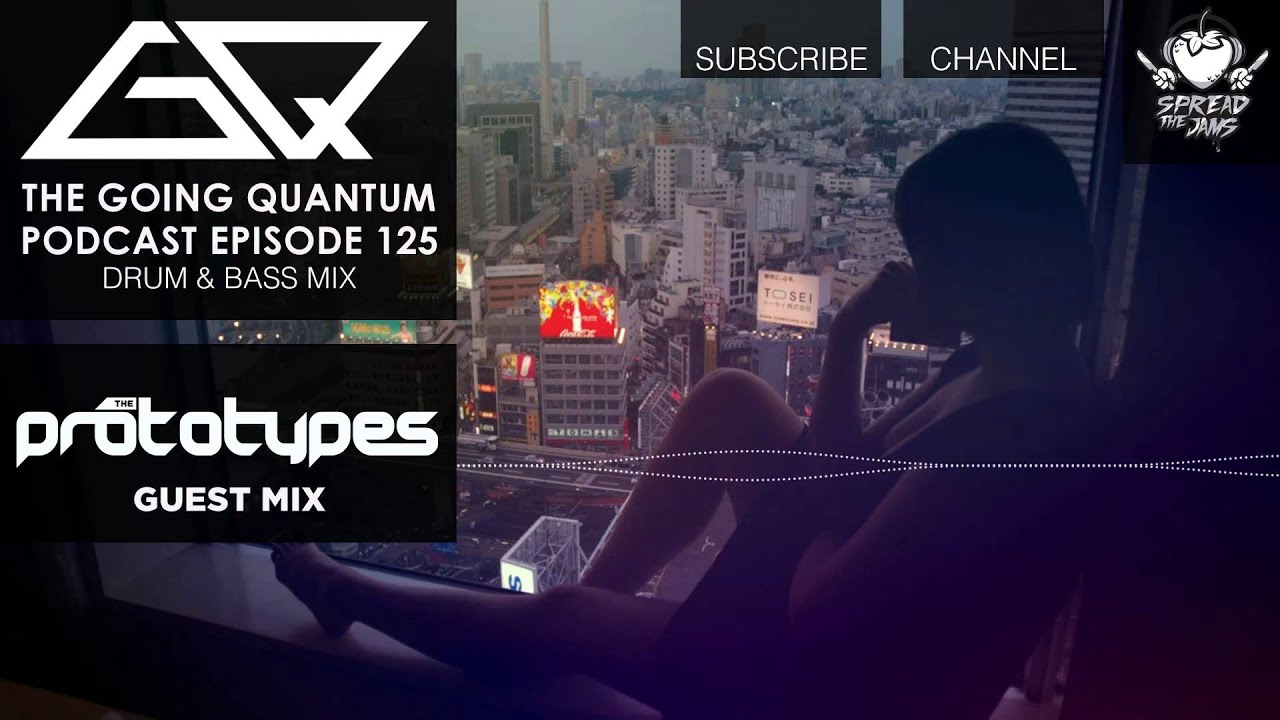 GQ Podcast - Drum & Bass Mix & The Prototypes Guest Mix [Ep.125]