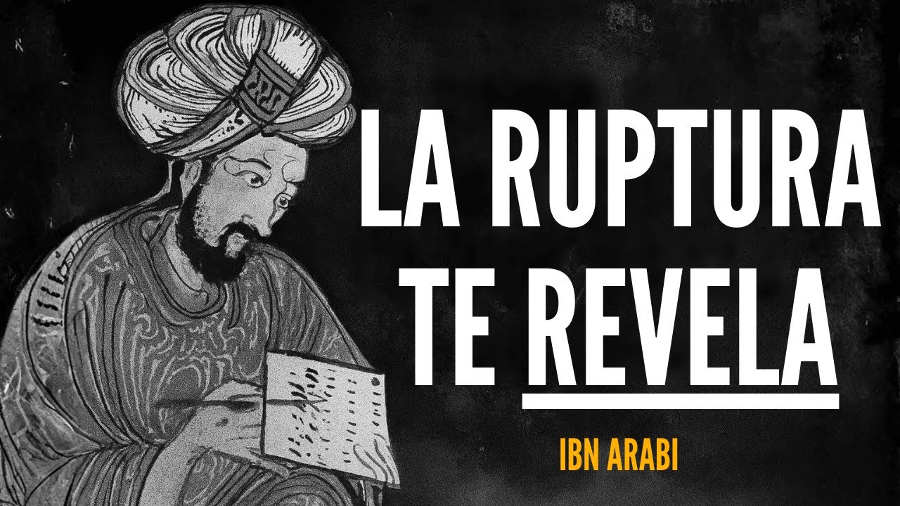 ¿Qué Pasa Cuando Tu Ego se Desmorona? La Verdad que Ibn Arabi Revela Sobre la Ruptura Interior