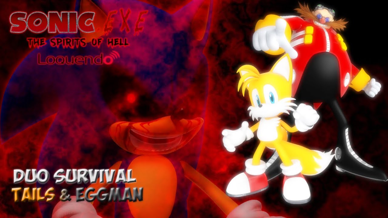 Sonic.EXE S.O.H Loquendo: Round 1 | Duo Survival - Tails & Eggman