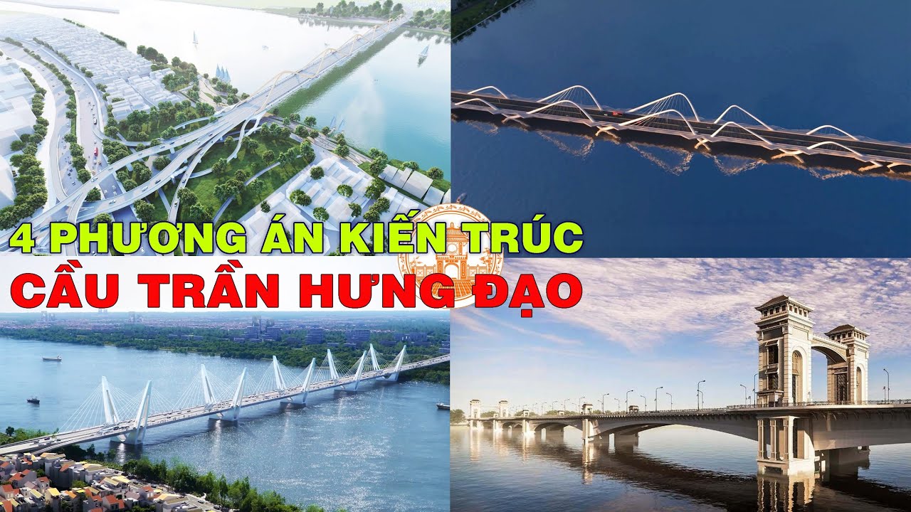 Cận cảnh 4 phương án kiến trúc cầu Trần Hưng Đạo của Hà Nội
