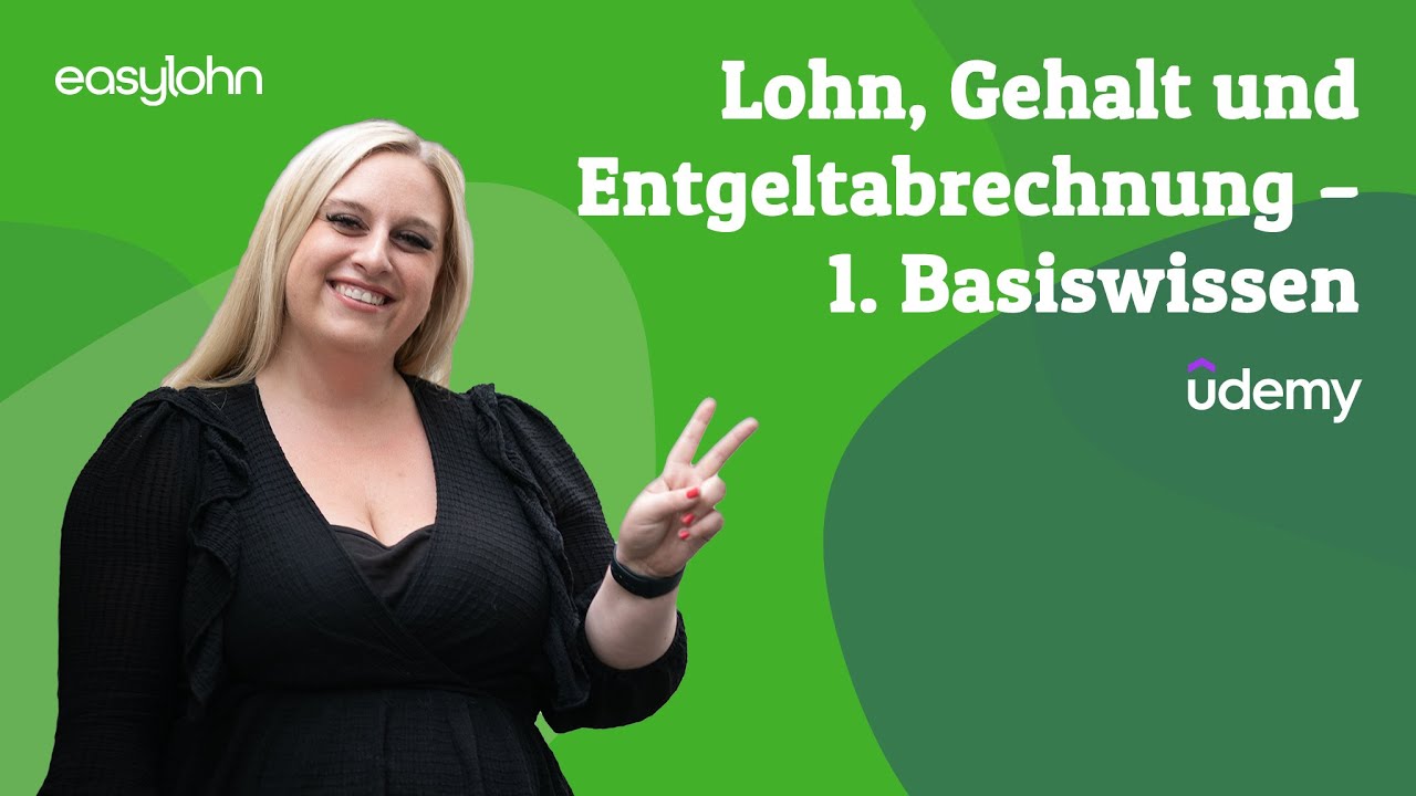 Lohn, Gehalt & Entgeltabrechnung einfach erklärt – Dein Einstieg in die Lohnbuchhaltung