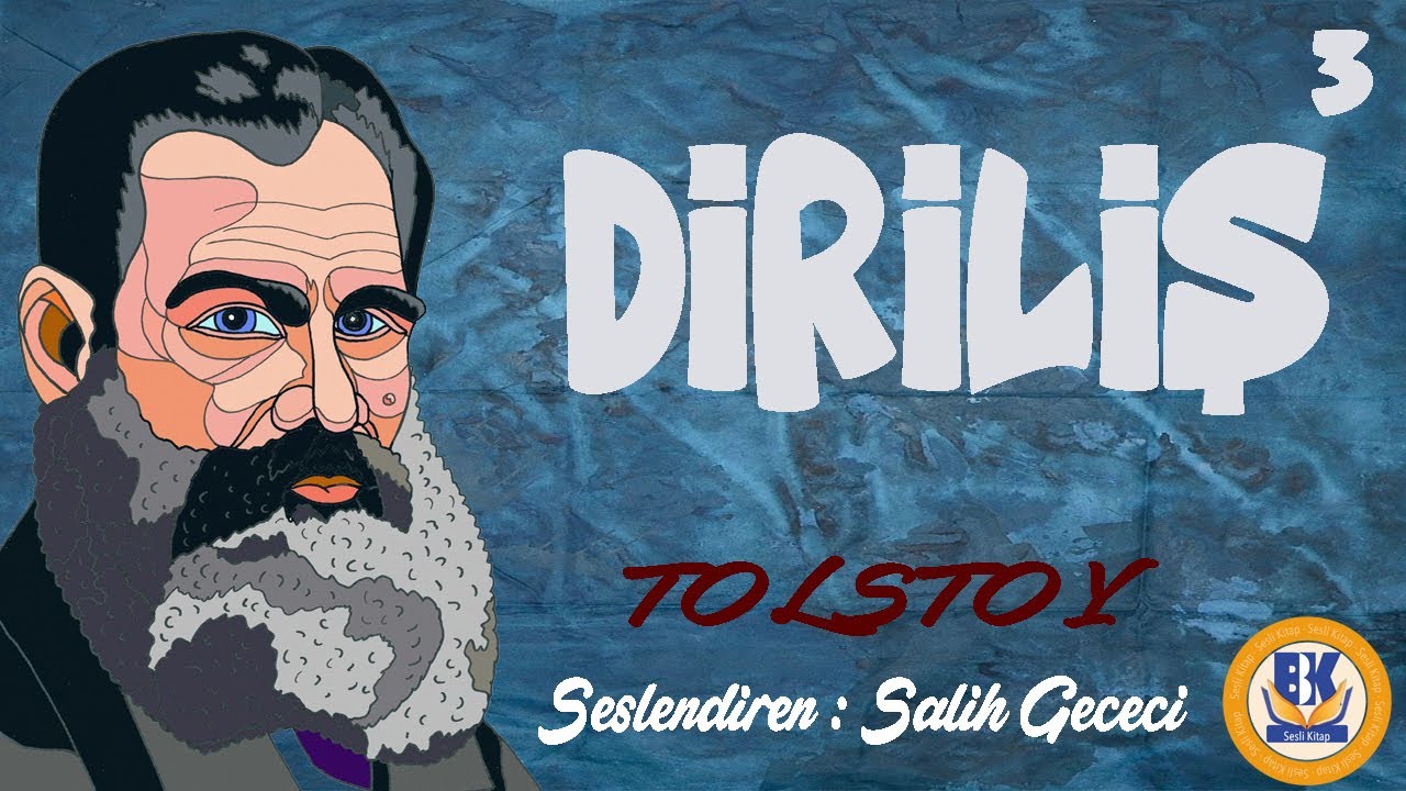 Diriliş - Lev N. Tolstoy (Sesli Kitap 3.Parça) (Salih Gececi)