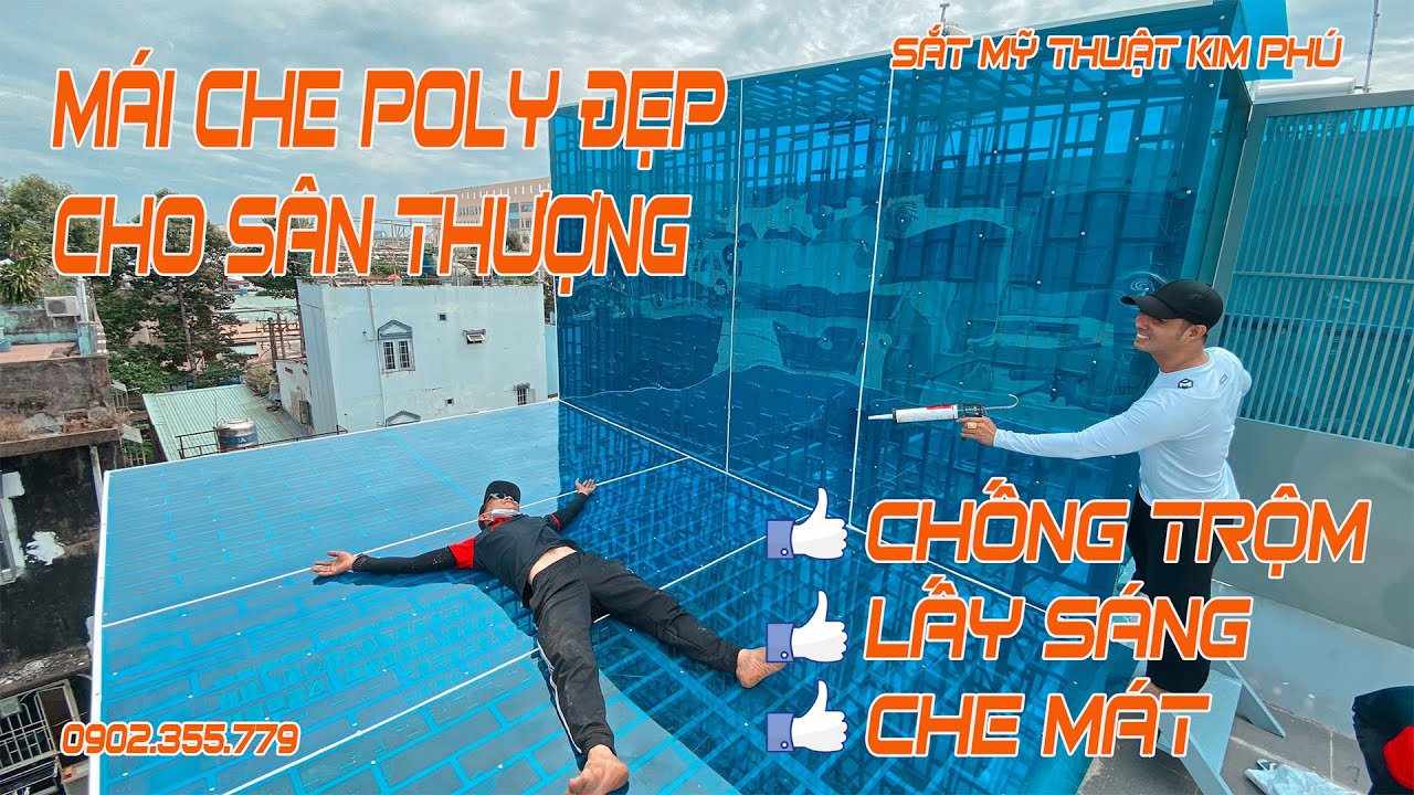 Cách Lắp Đặt Mái Che Poly Đẹp Trên Sân Thượng Từ A-Z #maichepoly #maichesanthuong #maichedep