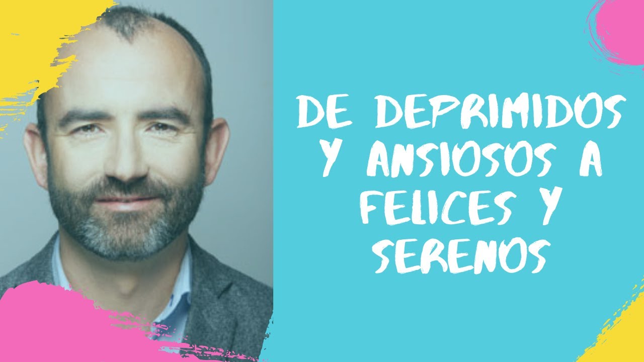 RAFAEL SANTANDREU: De deprimidos y ansiosos a felices y serenos (Podcast)