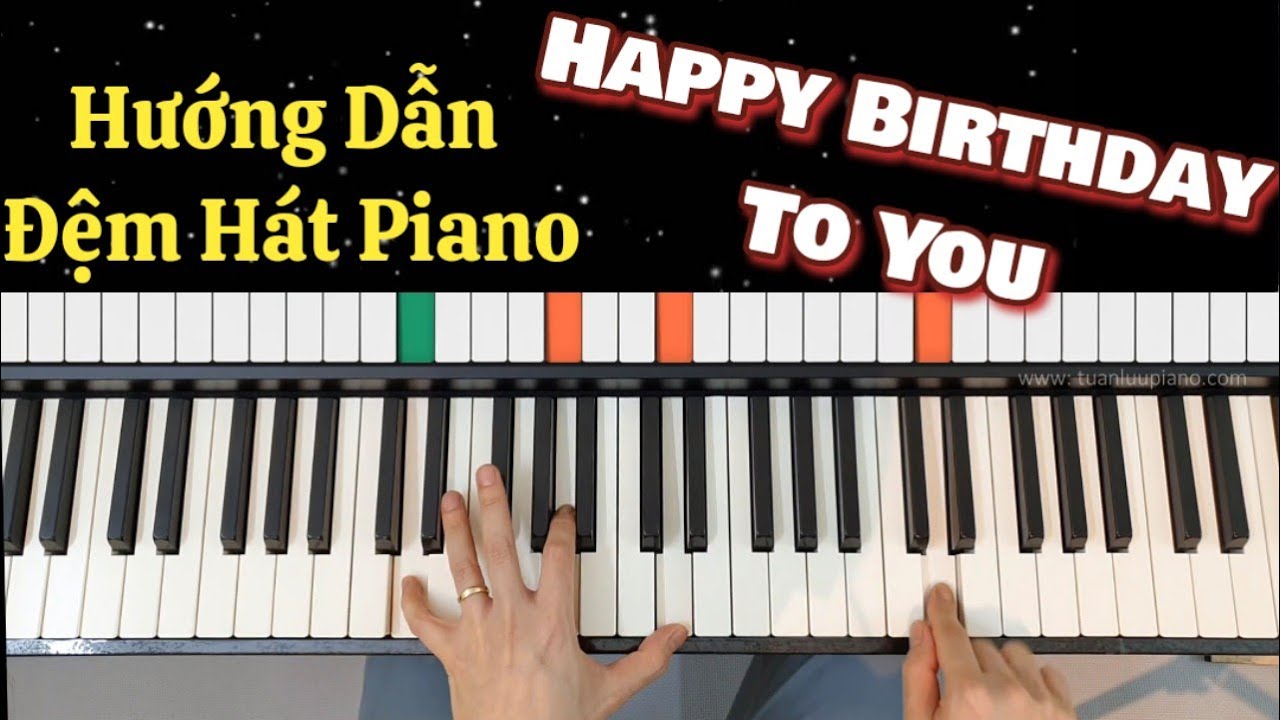 Hướng Dẫn Đệm Hát Piano Bài - HAPPY BIRTHDAY TO YOU | Cách Học Dễ Nhất - Ai Cũng Học Được