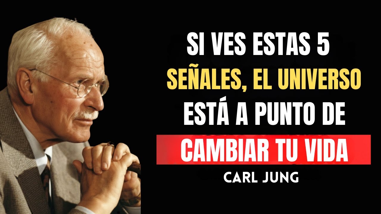 Si Ves Estas 5 Señales, El Universo Está A Punto De Cambiar Tu Vida | Carl Jung
