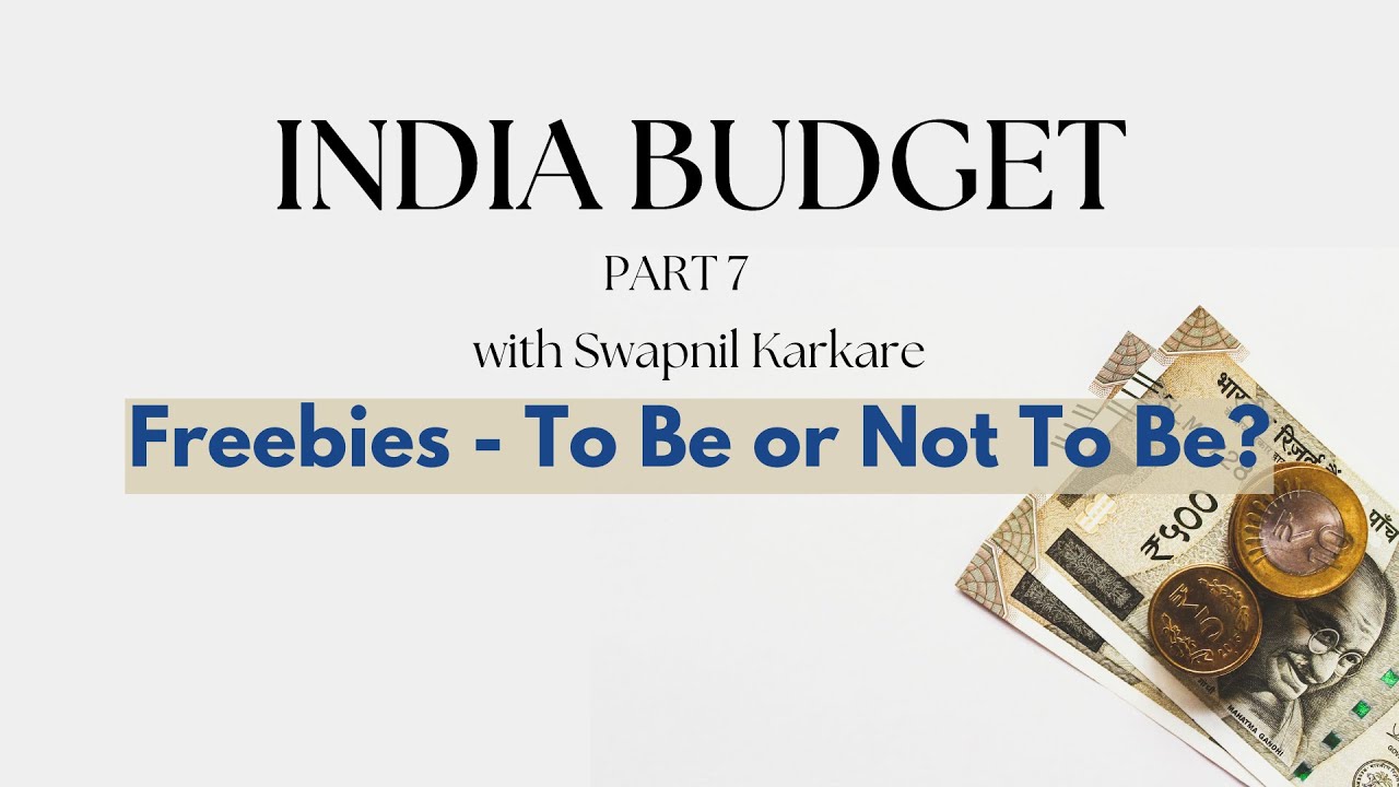 India's Freebie Culture | Budget Analysis Series | Episode 7