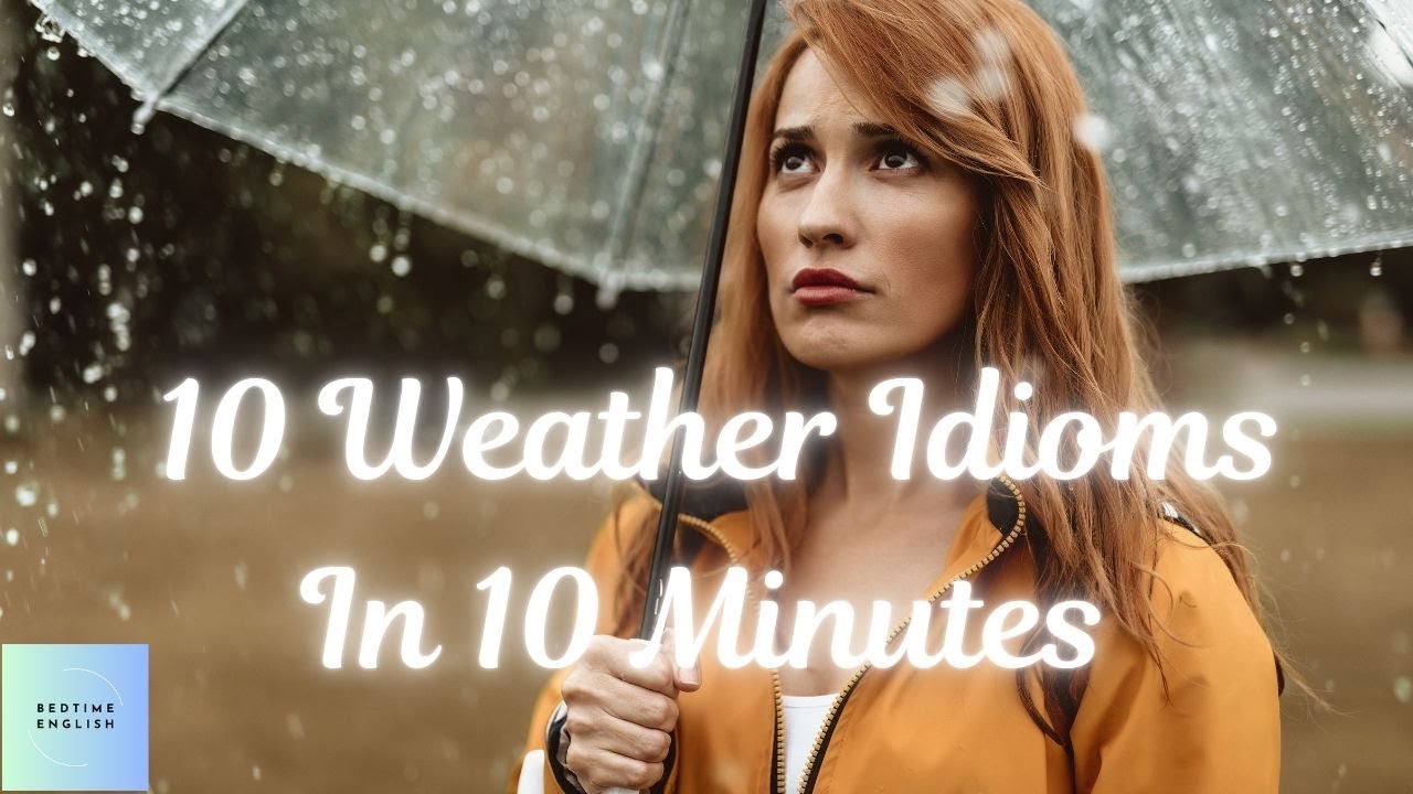 10 Weather Idioms In 10 Minutes