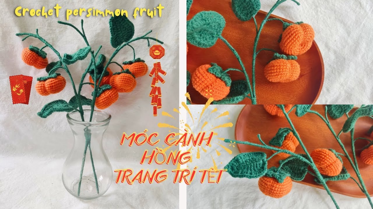 Crochet persimmons fruit| Hướng dẫn móc cành trái hồng trang trí Tết| Eng chart