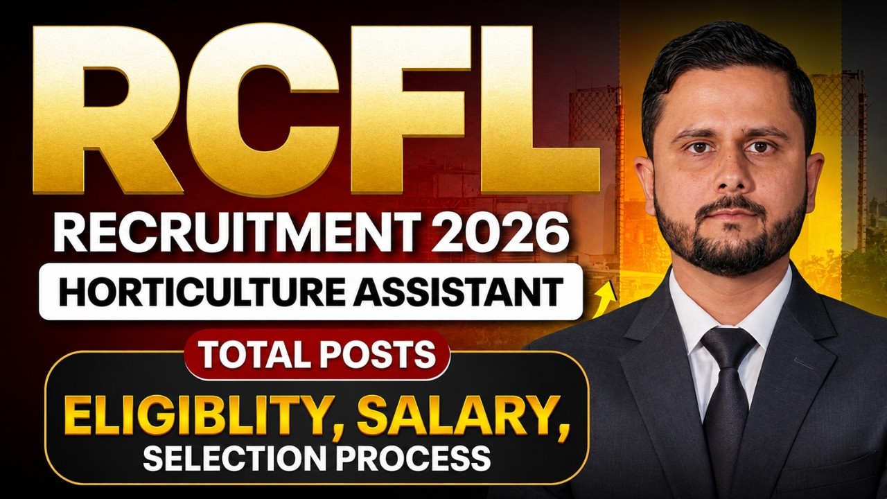 RCFL Horticulture Assistant Recruitment 2026 | Eligibility, Salary & Selection Process Full Details