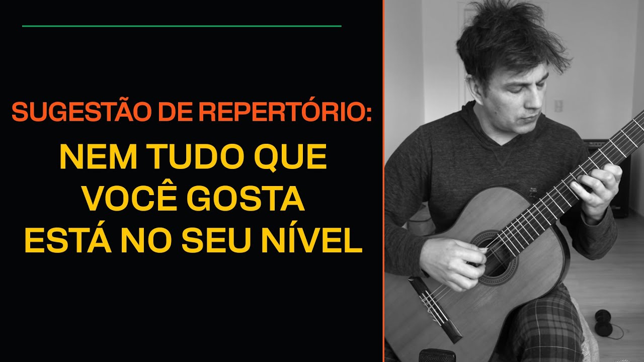 Como escolher o repertório certo para evoluir no violão
