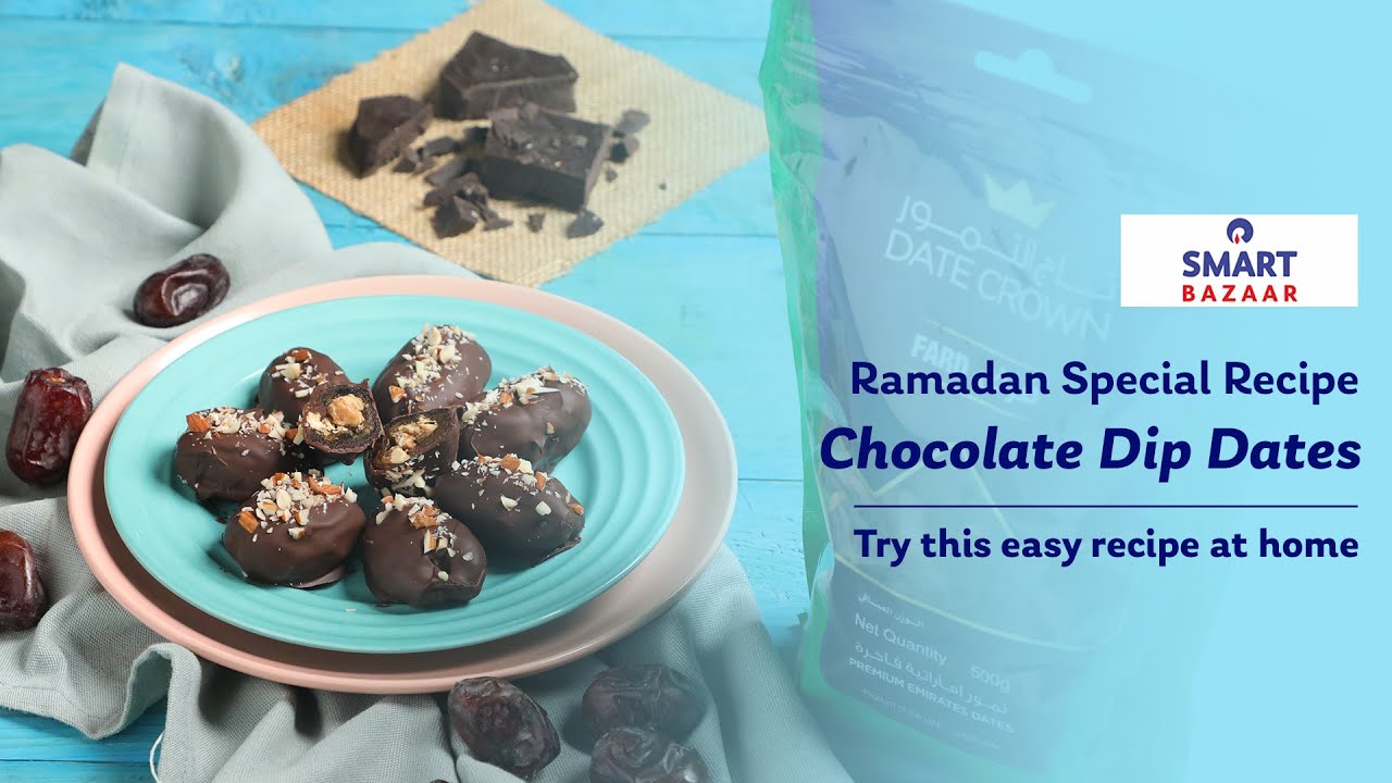 SMART Bazaar | Ramadan Special Recipe- Chocolate Dip Dates