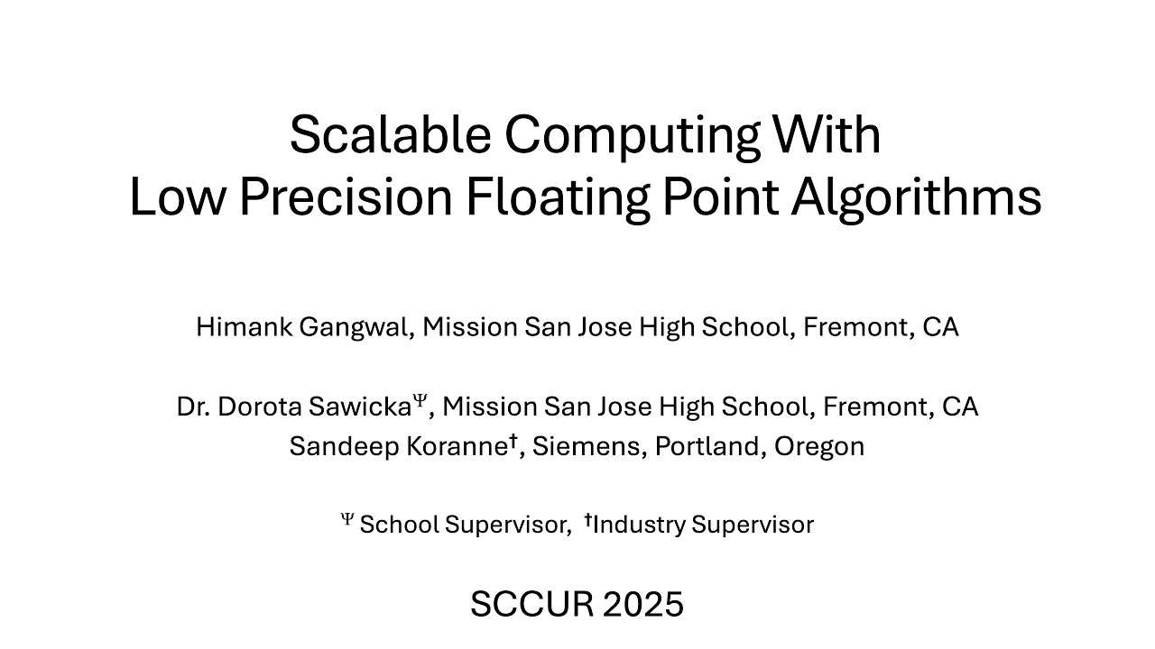 Himank Gangwal's SCCUR 2025 talk on Scalable Computing With Low Precision Floating Point Algorithms