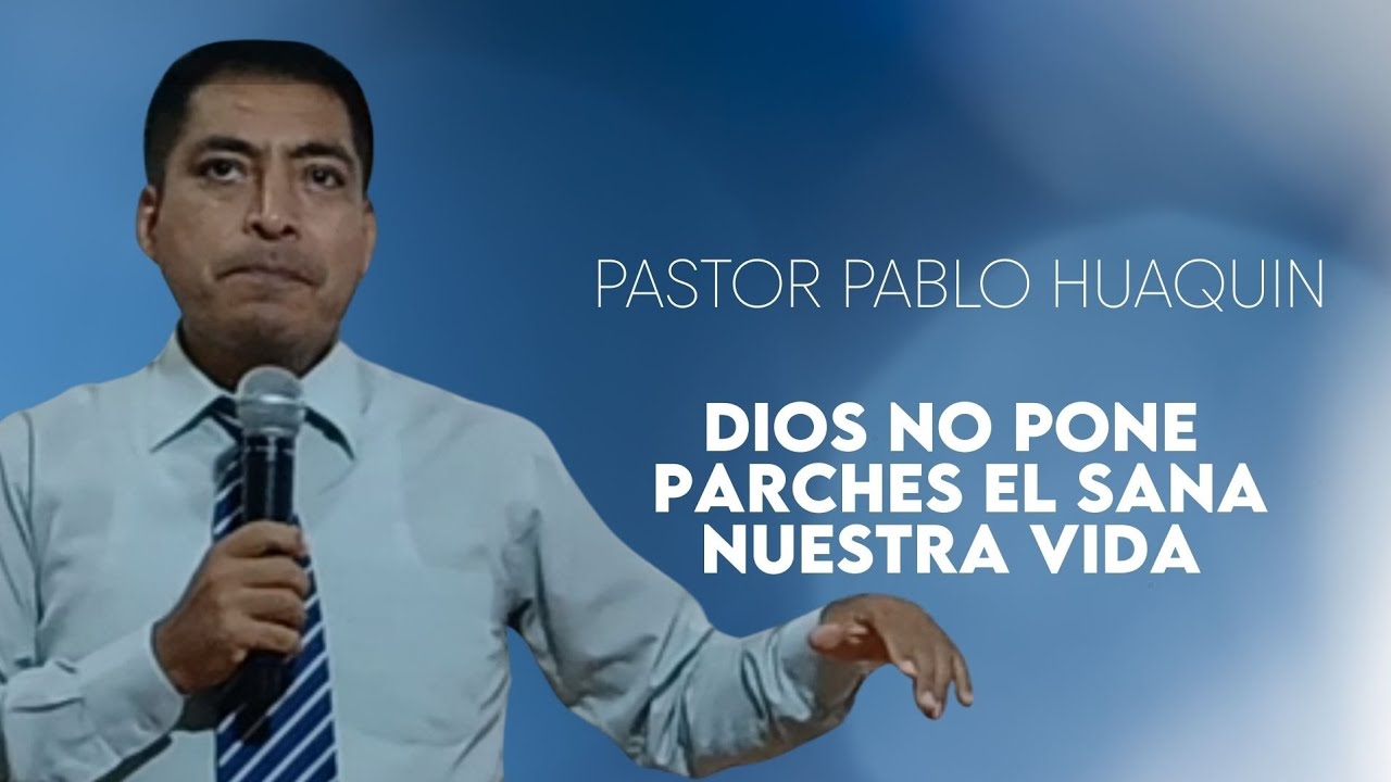 Prédica: Dios no pone parches El sana nuestra vida 💛 