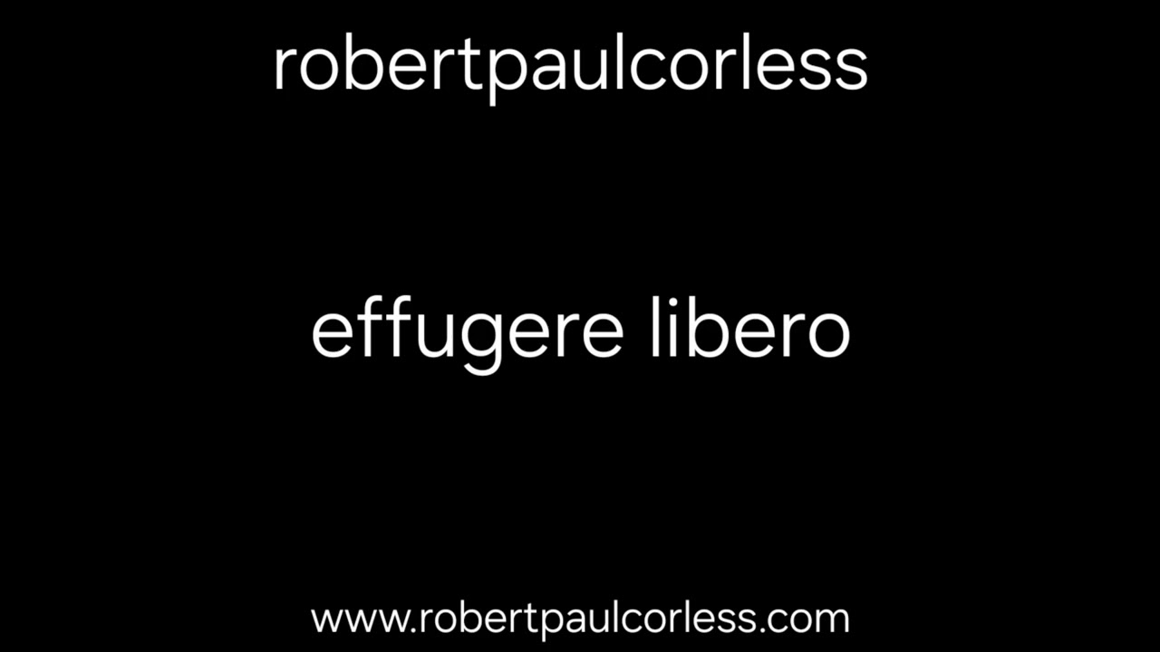 robertpaulcorless/effugere libero 