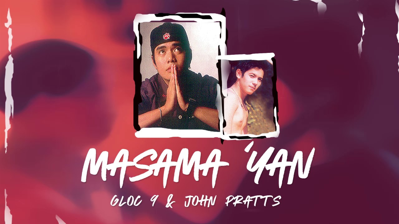 Gloc 9 & John Pratts - Masama 'Yan (Audio) 🎵 | Jologs