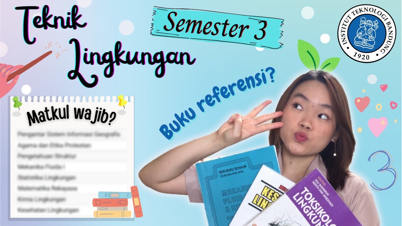 TAHUN PERTAMA DI TEKNIK LINGKUNGAN (ENVIRONMENTAL ENGINEERING) ITB SEMESTER 3 BELAJAR APA AJA?
