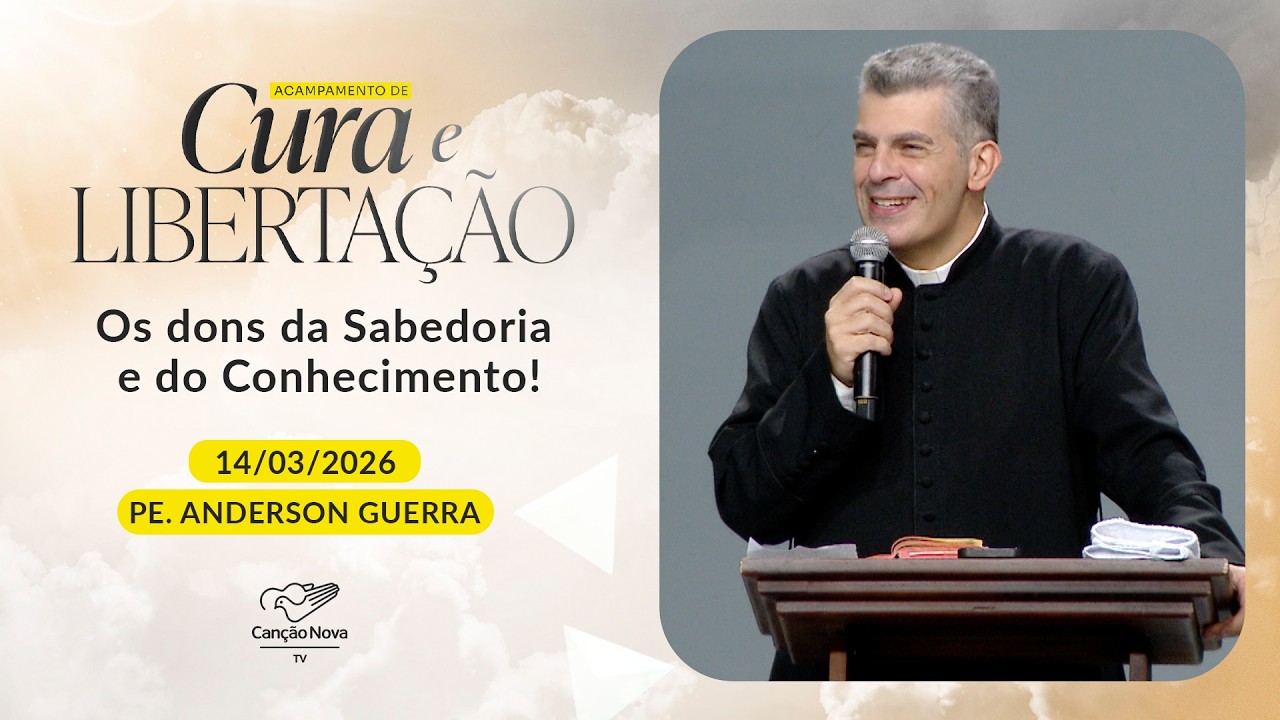 Os dons da Sabedoria e do Conhecimento - Padre Anderson Guerra (14/03/2026)