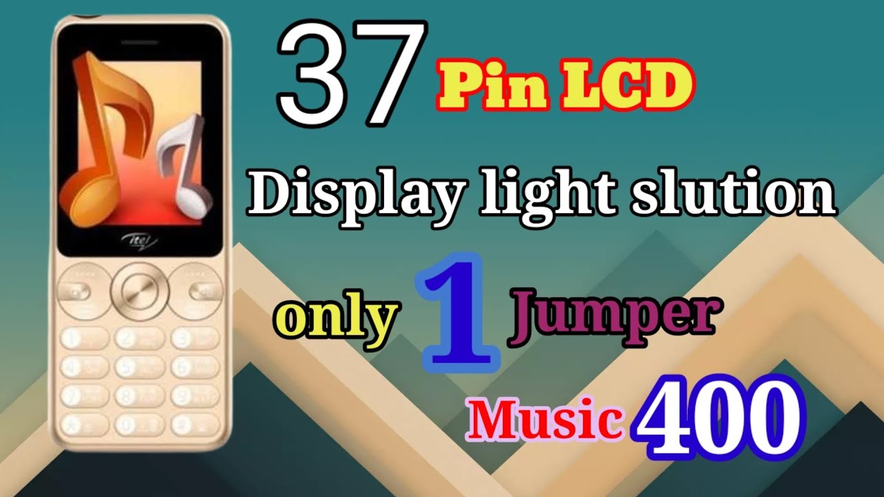 itel music 400 (37 pin Lcd light problem ) only 1 jumper solution