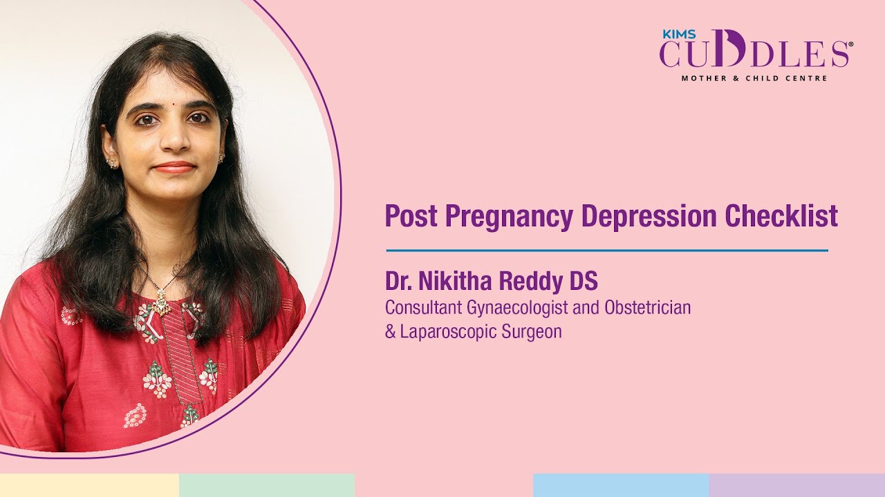Identifying Post Pregnancy Depression & Checklist | Dr. Nikitha Reddy (Gynecologist & Obstetrician)