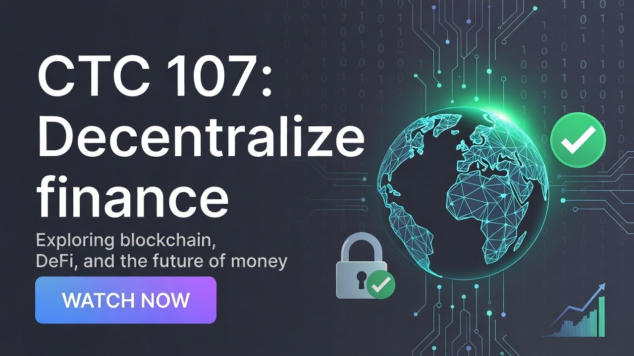 CTC 107: Decentralize finance 