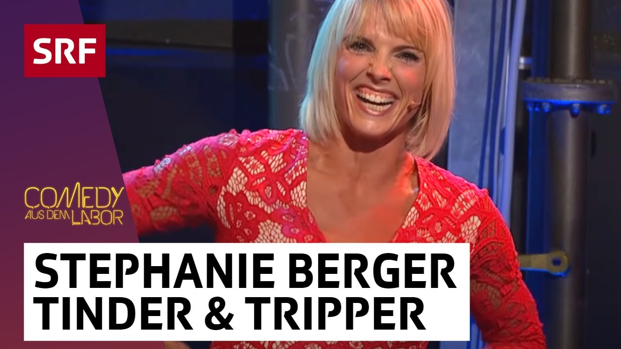 Stephanie Berger: Tinder & Tripper | Comedy aus dem Labor | SRF