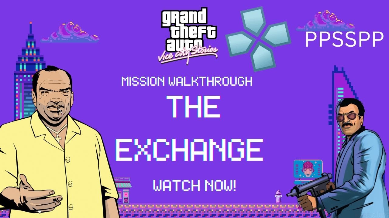 GTA Vice City Stories PPSSPP 2025 The Exchange Mission Walkthrough Android #gtavicecitystories