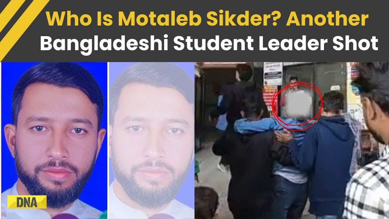 Bangladesh News: Who Is Motaleb Sikder? Another Student Leader Shot In Bangladesh After Sharif Osama