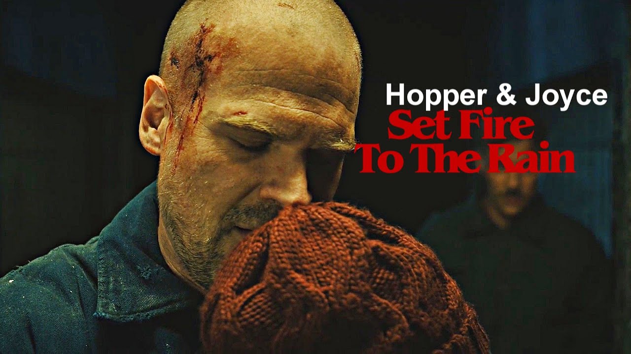 Hopper & Joyce || Set Fire To The Rain  (ST4.V1)