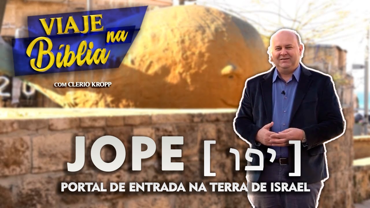 JOPE [ יָפוֹ ] - Portal de entrada na Terra de Israel