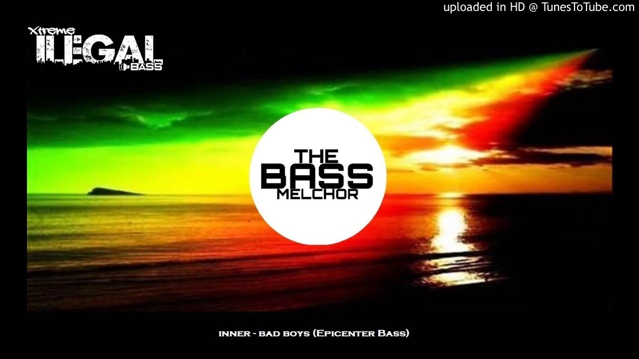 inner - bad boys ( Epicenter Bass )