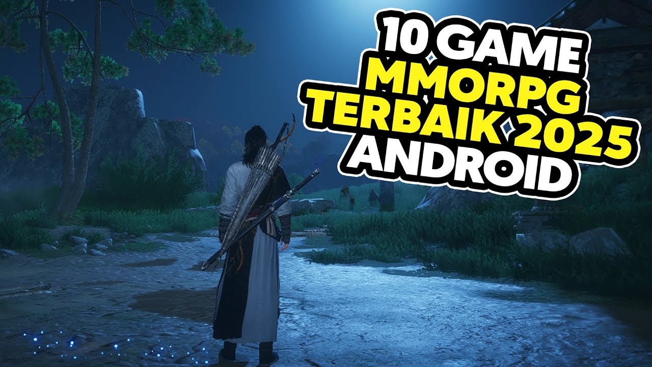10 Game MMORPG Android Terbaik Yang Rilis Sepanjang 2025 | Game MMORPG Terbaik