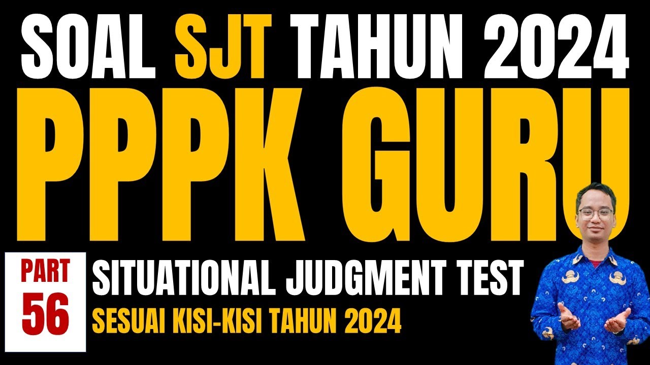 Soal SJT PPPK GURU 2024 - Soal SJT PPPK GURU 2024 Terbaru - Soal PPPK GURU 2024 #pppkguru 56