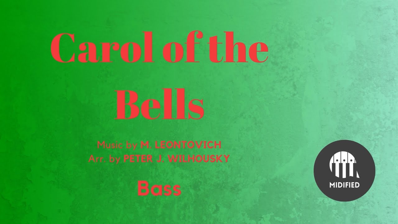 Carol of the Bells - M. Leontovich (Bass)