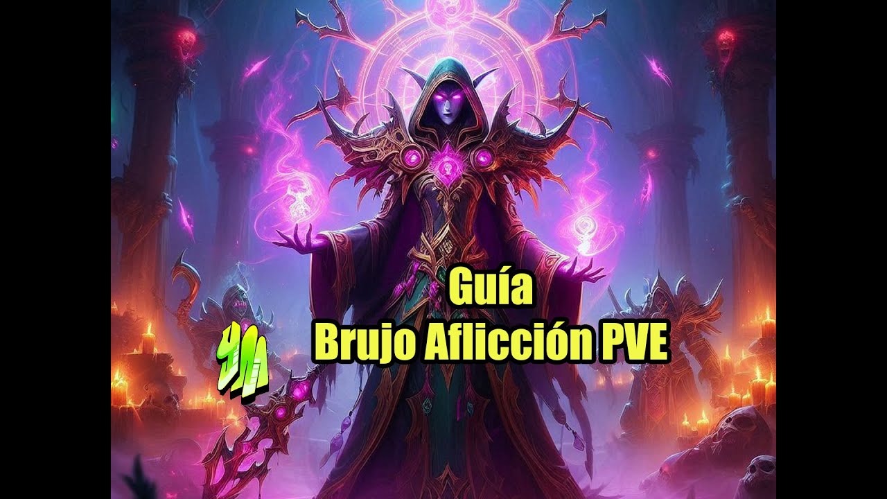 Guía Brujo Aflicción PVE temporada 3 de TWW