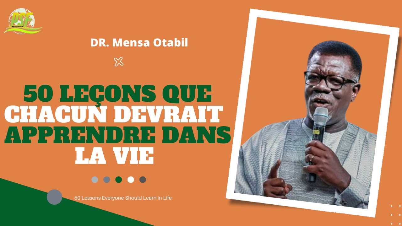 50 LEÇONS QUE CHACUN DEVRAIT APPRENDRE DANS LA VIE - DR. MENSA OTABIL