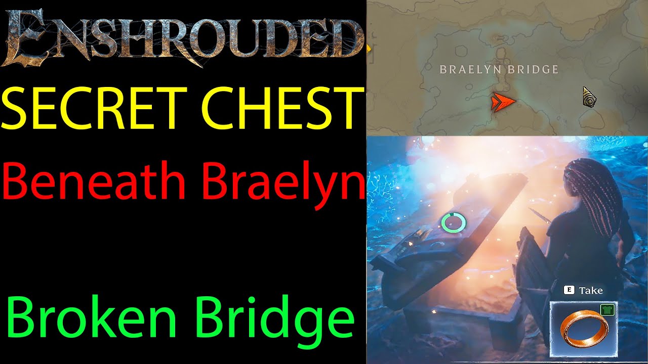 Secret Chest Beneath Braelyn Broken Bridge  -  Enshrouded