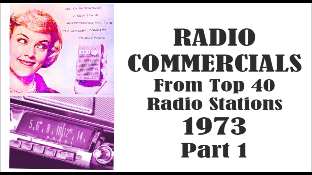 RADIO COMMERCIALS FROM TOP 40 STATIONS 1973 PT. 1
