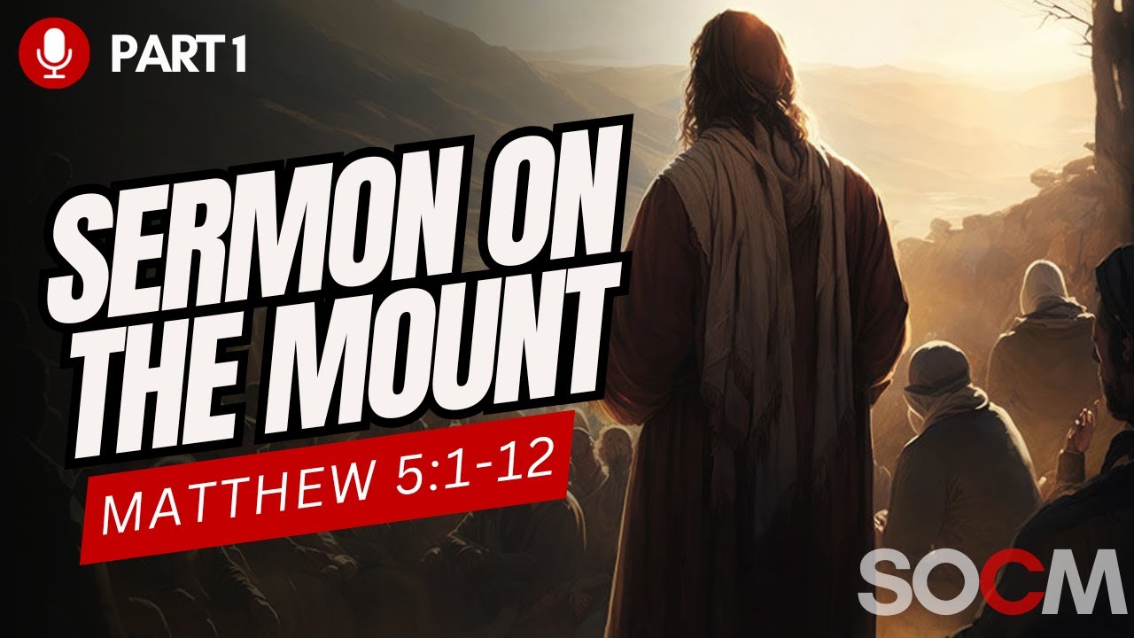 The Life-Changing Blessings of the Beatitudes | Matthew 5:1-12