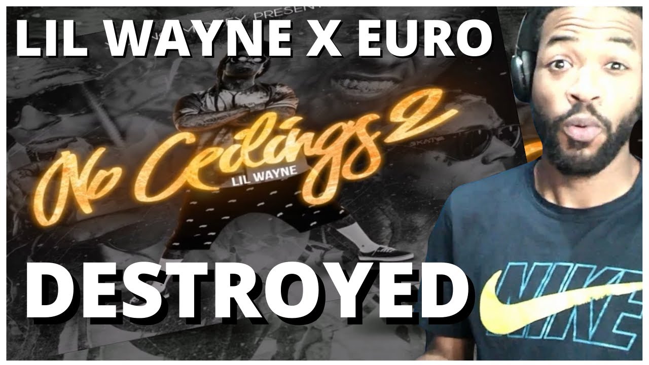 Lil Wayne - Destroyed Feat. Euro (No Ceilings 2) Reaction | Weezy Wednesday