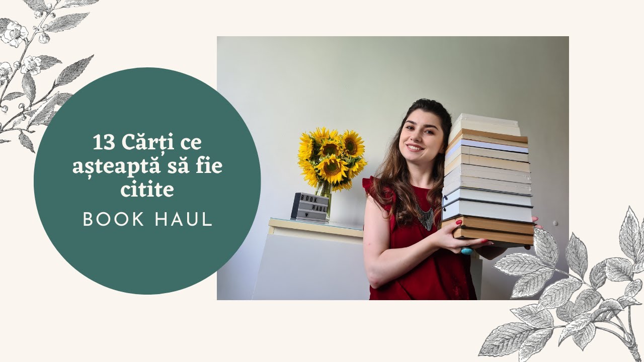 Book Haul | 13 cărți - primele impresii