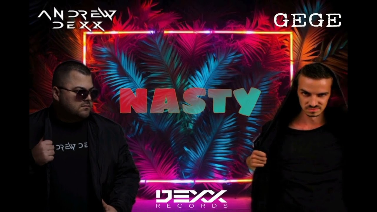 Gege - Nasty (AnDrew DeXx Remix)