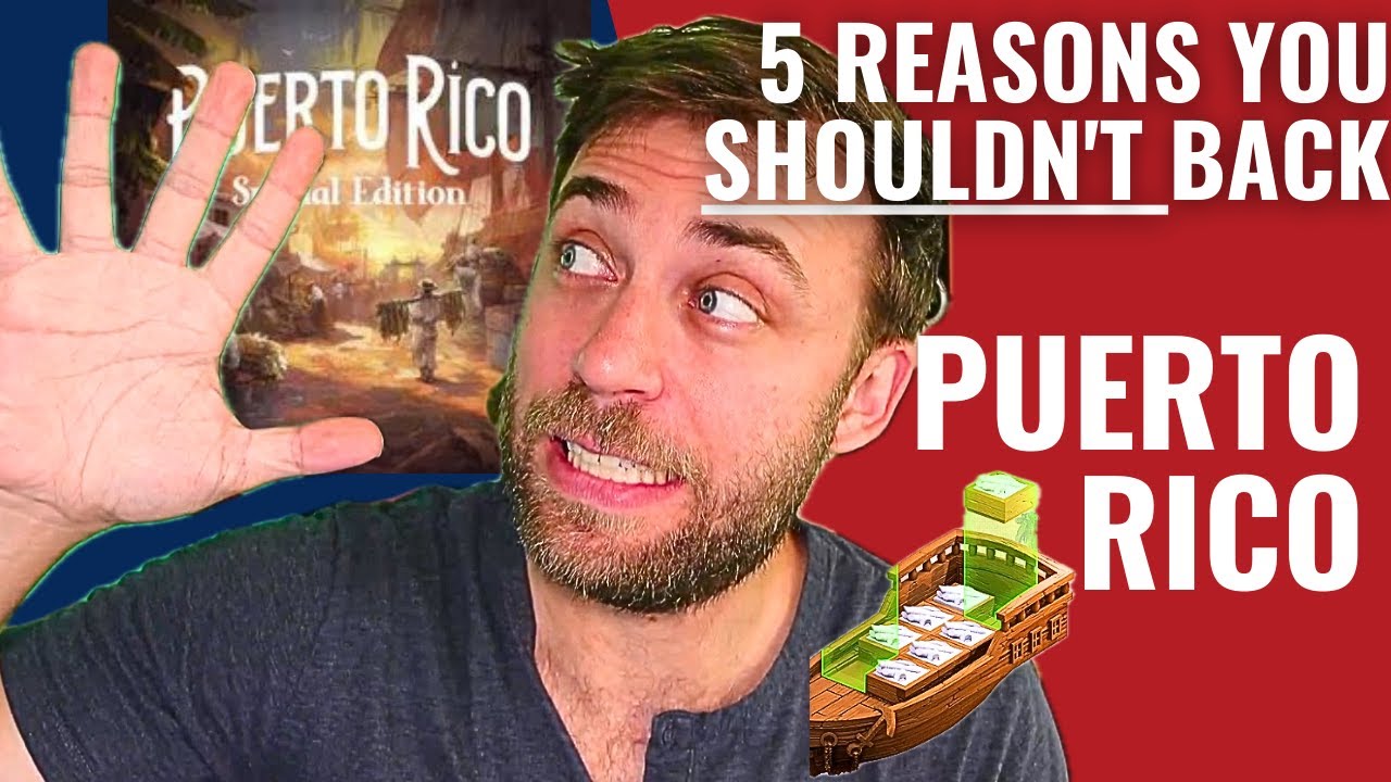 5 Reasons you SHOULDN'T Back : Puerto Rico (Special Edition)