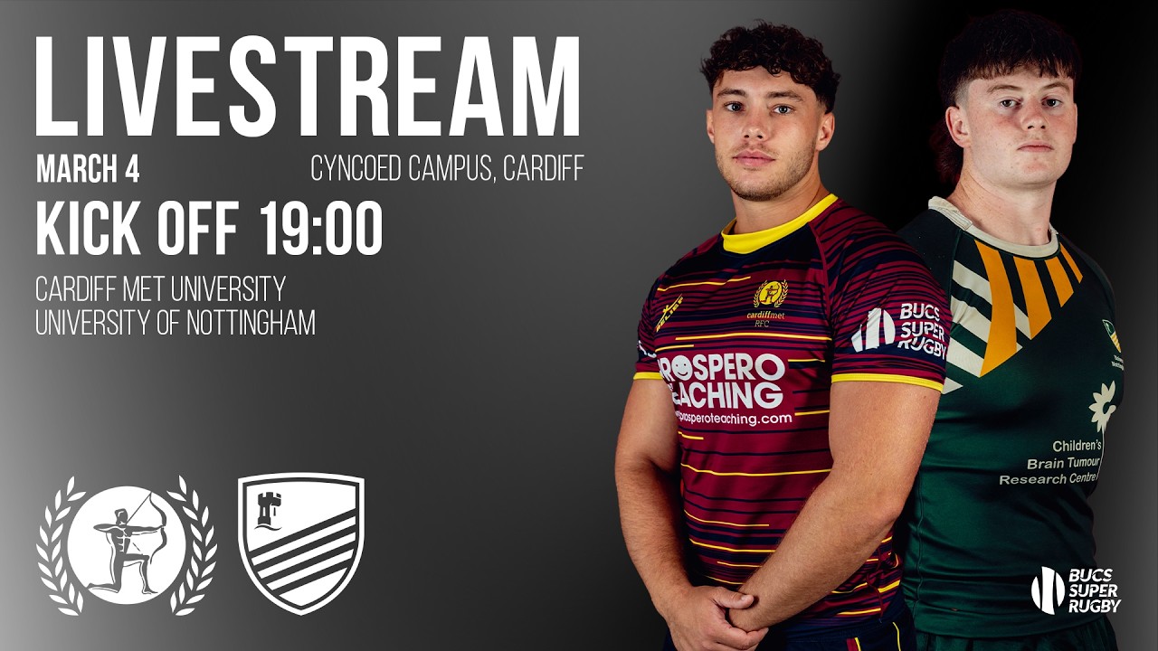 Cardiff Met vs Nottingham | Men's BUCS Super Rugby | Round 17