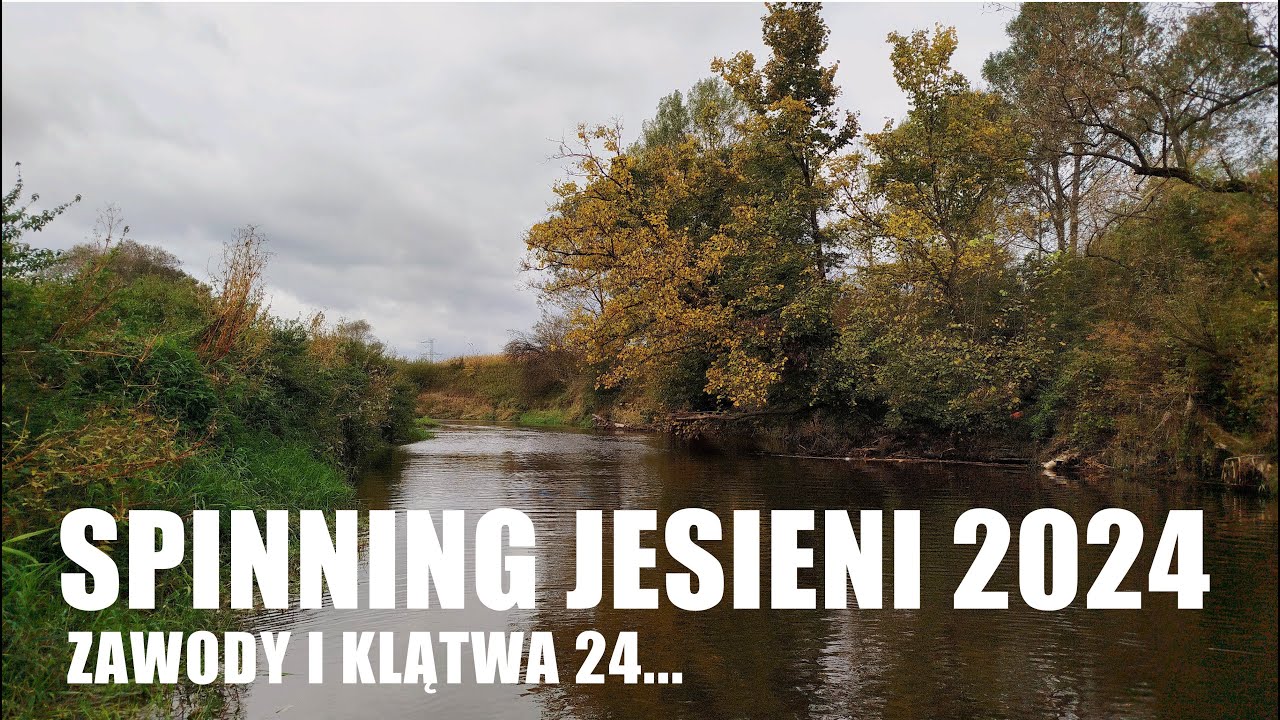 Zawody Spinning Jesieni 2024 i klątwa 24...